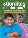 gorditos o enfermeosr la obesidad en ninos y adolescentes