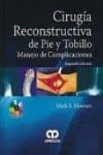 cirugia reconstructiva de pie y tobillo (2ª ed.)