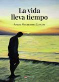 la vida lleva tiempo