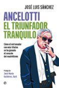 Ancelotti. El triunfador tranquilo