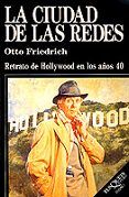 la ciudad de las redes retrato de hollywood en los anos 40