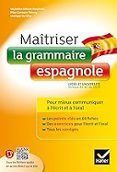 maîtriser la grammaire espagnole: lycée et université b1-b2