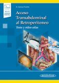 acceso transabdominal al retroperitoneo. texto y video-atlas (inc luye