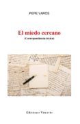 el miedo cercano