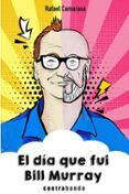 el dia que fui bill murray
