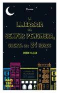 pe la llibreria del senyor penombra oberta les 24 hores