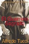 el guerrero sagrado un viaje interno al espiritu de las artes ma rcia