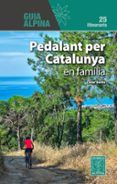 pedalant per catalunya en familia