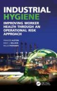 industrial hygiene improving worker health through an operational ris