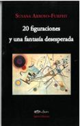 20 figuraciones y una fantasia desesperada