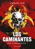 los caminantes saga los caminantes 1 nueva edicion