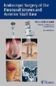 endoscopic surgery of the paranasal sinuses and anterior skull ba se (