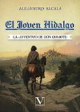 el joven hidalgo: la juventud de don quijote