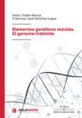 elementos geneticos moviles el genoma indomito