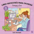 libro antiestres para colorear trabajo y ocio