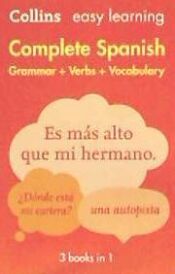 Easy Learning Spanish Complete Grammar, Verbs and Vocabulary (3 Books in 1): Trusted Support for Learning (Collins Easy Learning)