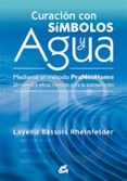 curacion con simbolos y agua: mediante el metodo praneohom. un nu evo