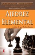 ajedrez elemental: ajedrez para principiantes por los grandes mae stro