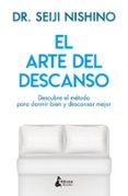 el arte del descanso descubre el metodo para dormir bien y descansar