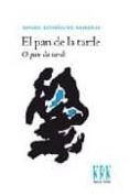 el pan de la tarde/ o pan da tarde  (bilingue castellano / galleg o)