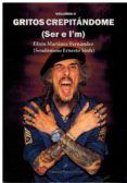 gritos crepitandome (ser e i m) volumen ii