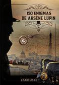 150 enigmas de arsene lupin