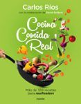 cocina comida real: mas de 100 recetas para realfooders