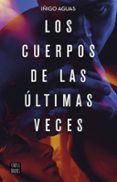 los cuerpos de las ultimas veces