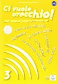 ci vuole orecchio! 3 (nivel b2/c1) (incluye cd)