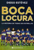 boca locura: la historia de todas sus estrellas