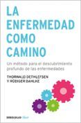 la enfermedad como camino un metodo para el descubrimiento profu ndo