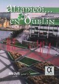 aliapiedi en dublin