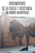 entrenamiento de la fuerza y la resistencia en deportes intermite ntes