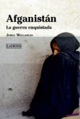 afganistán. la guerra enquistada