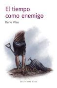 el tiempo como enemigo