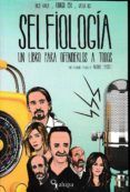 selfiologia un libro para ofenderlos a todos