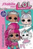l.o.l. surprise! - j habille - danseuses fabuleuses