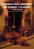 poemas para amantes de flores y plantas. un ser una vida