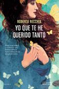 yo que te he querido tanto