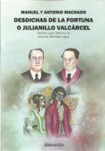 manuel y antonio machado desdichas de la fortuna o julianillo valcarc