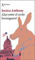 que entre el cerdo hormiguero