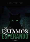 os estamos esperando