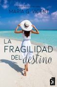la fragilidad del destino