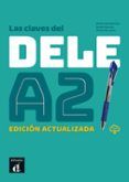Las claves del DELE A2 – Ed. actualizada. Libro + CD