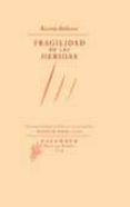 fragilidad de las heridas (premio ciudad de valencia de poesia vi cent