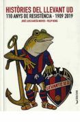 histories del llevant ud 110 anys de resistencia 1909/2019