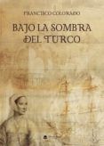 bajo la sombra del turco