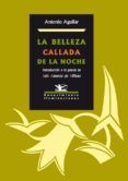 la belleza callada de la noche introduccion a la poesia de luis anton