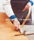 artesania en cuero: 20 proyectos artesanales de marroquineria