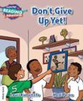 white don t give up yet cambridge reading adventures